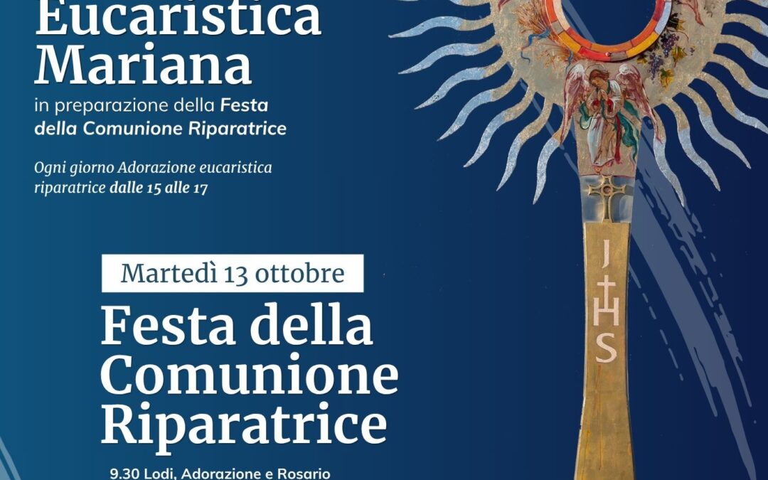 Settimana Eucaristica Mariana e Festa della Comunione Riparatrice